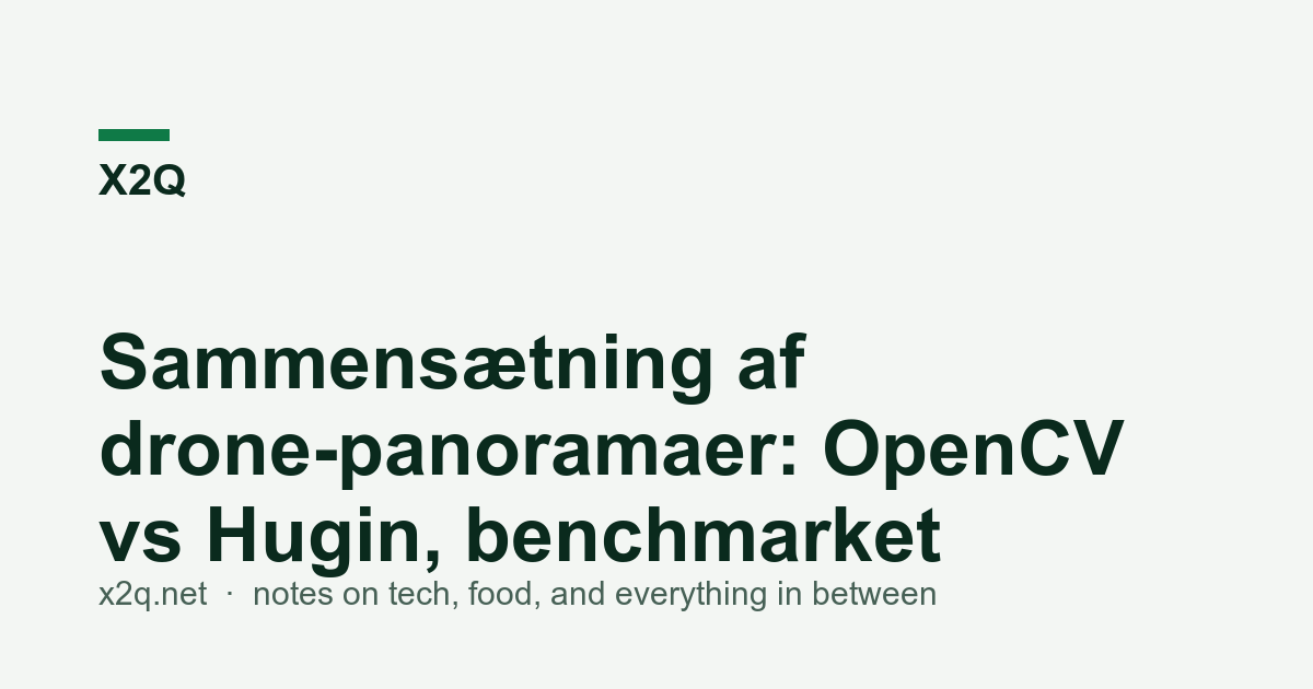 Stitching drone panoramas: OpenCV vs Hugin, benchmarked